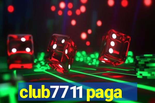 club7711 paga